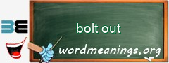 WordMeaning blackboard for bolt out